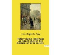 Petit Volume Contenant Quelques Aperçus Des Hommes Et De La Société