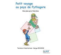 Petit voyage au pays de Pythagore Bien plus qu'un théorème - Serge Cecconi - Nombre 7 - broché - Monographie