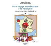 Petit voyage mathématique à la Révolution: Les mathématiciens des Lumières
