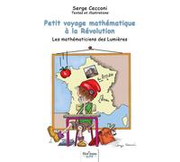 Petit voyage mathématique à la Révolution: Les mathématiciens des Lumières