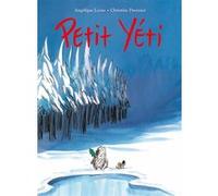 Petit Yéti Christine Davenier (Illustration), Angélique Leone (Auteur)