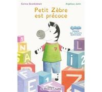 Petit Zèbre est précoce C. Grandclément, A.C. Grandclément, A. (Auteur)