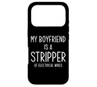 Petite Amie électricienne drôle, Mon Petit ami est Une Blague de Strip-teaseuse Coque pour iPhone 17 Pro