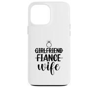 Petite Amie, fiancée, épouse, Couple Assorti Nouveau marié 2025 Coque pour iPhone 13 Pro Max