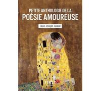 Petite anthologie de la poésie amoureuse
