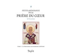 Petite anthologie de la prière du coeur - Tome II