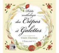 Petite anthologie des crêpes et galettes - Claire Lhermey - Equinoxe - broché - Anthologie