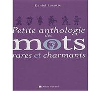 Petite Anthologie des mots rares et charmants