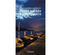 Petite balade au purgatoire Récit - Christine Rebourg-Roesler - Balland - broché - Essai
