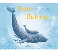 Petite Baleine - Jo Weaver - Ecole Des Loisirs - broché - Contes / Légendes
