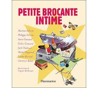 Petite brocante intime - Philippe Delerm - Flammarion - broché - Roman