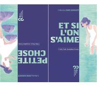 Petite chose / Et si l'on s'aime