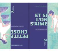 Petite chose / Et si l'on s'aime - Cathy Ytak - Du Pourquoi Pas - broché - Roman adolescent