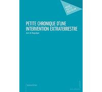 Petite chronique d'une intervention extraterrestre