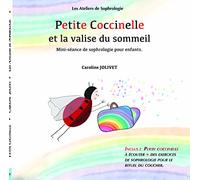Petite Coccinelle et la valise du sommeil: Mini-séance de sophrologie pour enfants (Avec une version audio à télécharger)