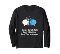 Petite Conversation introvertie Just Kidding Humour Manche Longue