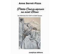 Petite Course express au mont Blanc - Anne Serret-Pizzo - Complices - broché - Roman