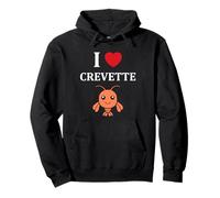 Petite Crustacé crevettes Humour i love crevette Sweat à Capuche