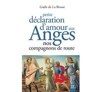 Petite déclaration d'amour aux anges: Nos compagnons de route