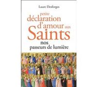 Petite déclaration d'amour aux saints: Nos passeurs de lumière