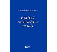Petite éloge du catholicisme français