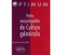 Petite encyclopédie de culture générale - Alexis Chabot - Ellipses - broché - Etude