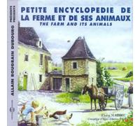 Petite Encyclopédie de la Ferme et de Ses Animaux