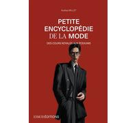 Petite encyclopédie de la mode Des cours royales aux podiums - Audrey Millet - Esmod - broché - Dictionnaire et encyclopédie