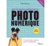 Chris Gatcum – Petite encyclopédie de la photo numérique – Dictionnaire et encyclopédie – Broché