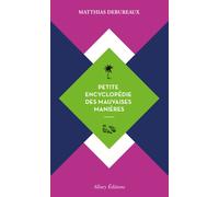 Petite encyclopédie des mauvaises manières - Matthias Debureaux - Allary Eds - broché - Anthologie