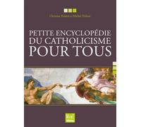 Petite encyclopédie du catholicisme pour tous - Michel Dubost - Mame - broché - Dictionnaire et encyclopédie