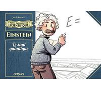 Petite encyclopédie scientifique - Einstein: Le saut quantique