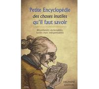 Petite encylcopédie des choses inutiles à savoir - GASTON-D - City - broché - Dictionnaire et encyclopédie