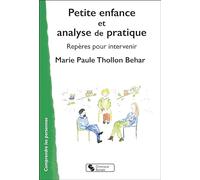 Petite enfance et analyse de la pratique: Repères pour intervenir