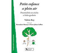Petite Enfance Et Plein Air - Potentialités En Crèche Et Halte-Garderie