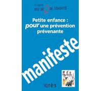Petite enfance : pour une prévention prévenante - Manifeste - Inconnus - Eres - broché - Livre