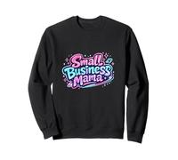 Petite Entreprise, Maman, PDG, propriétaire d'entreprise, Maman, épouse Sweatshirt