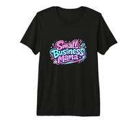 Petite Entreprise, Maman, PDG, propriétaire d'entreprise, Maman, épouse T-Shirt Haut de Gamme
