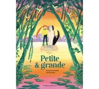Florence Hinckel, illustré par Lisa Zordan – Petite et grande – Cartonné – Casterman
