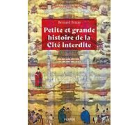 Petite et grande histoire de la Cité interdite Bernard Brizay (Auteur)