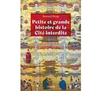 Petite et grande histoire de la Cité interdite Bernard Brizay (Auteur)