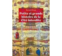Bernard Brizay – Petite et grande histoire de la Cité interdite – Essai – Broché