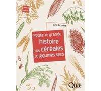 Petite et grande histoire des céréales et légumes secs - Eric Birlouez - Quae - broché - Essai