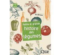 Petite et grande histoire des légumes