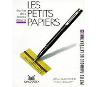 Petite fabrique de littérature Tome 3 : Les petits papiers-Ecrire des textes courts
