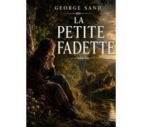 PETITE FADETTE: L AMOUR ET LA REDEMPTION AU CO