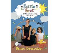 Petite Feet: Ballet Adventures with Liz - Dance Detectives