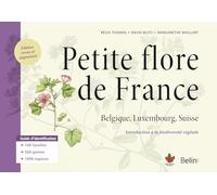 Petite flore de France Régis Thomas (Auteur), David Busti (Auteur), Margarethe Maillart (Auteur)