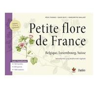 Petite flore de France Régis Thomas (Auteur), David Busti (Auteur), Margarethe Maillart (Auteur)