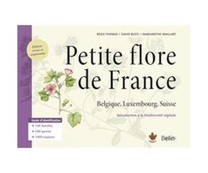 Petite flore de France Régis Thomas (Auteur), David Busti (Auteur), Margarethe Maillart (Auteur)